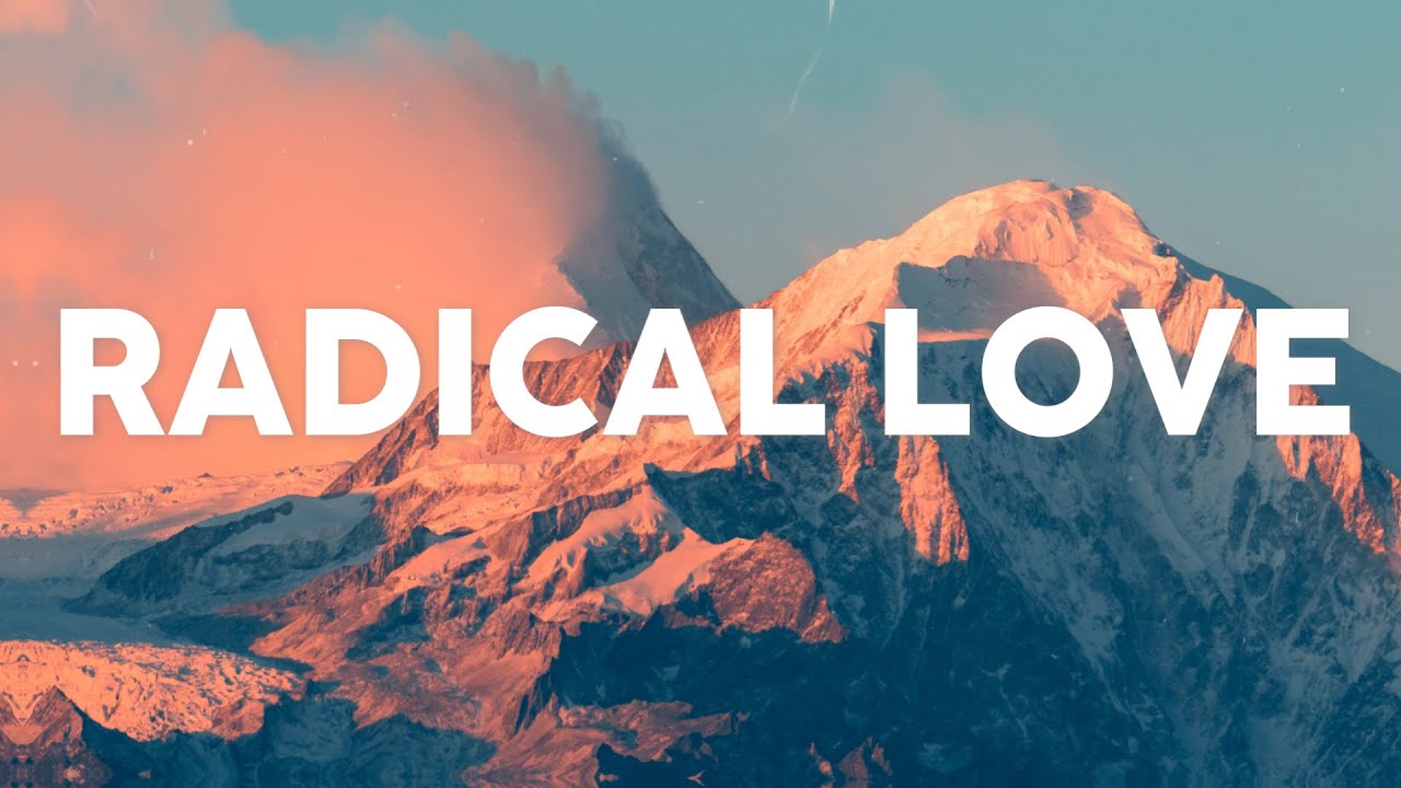 Victory Worship - Radical Love (Lyrics)