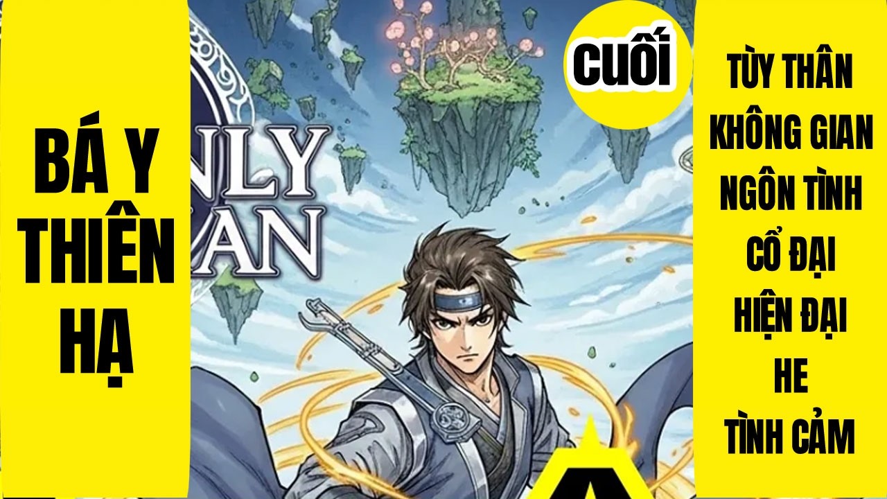 CUỐI: BÁ Y THIÊN HẠ