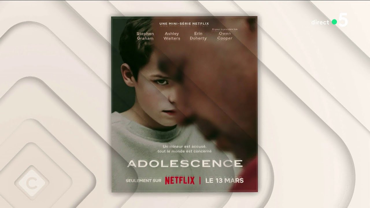 « Adolescence », la série qui alerte les adultes - L’Œil de Pierre Lescure