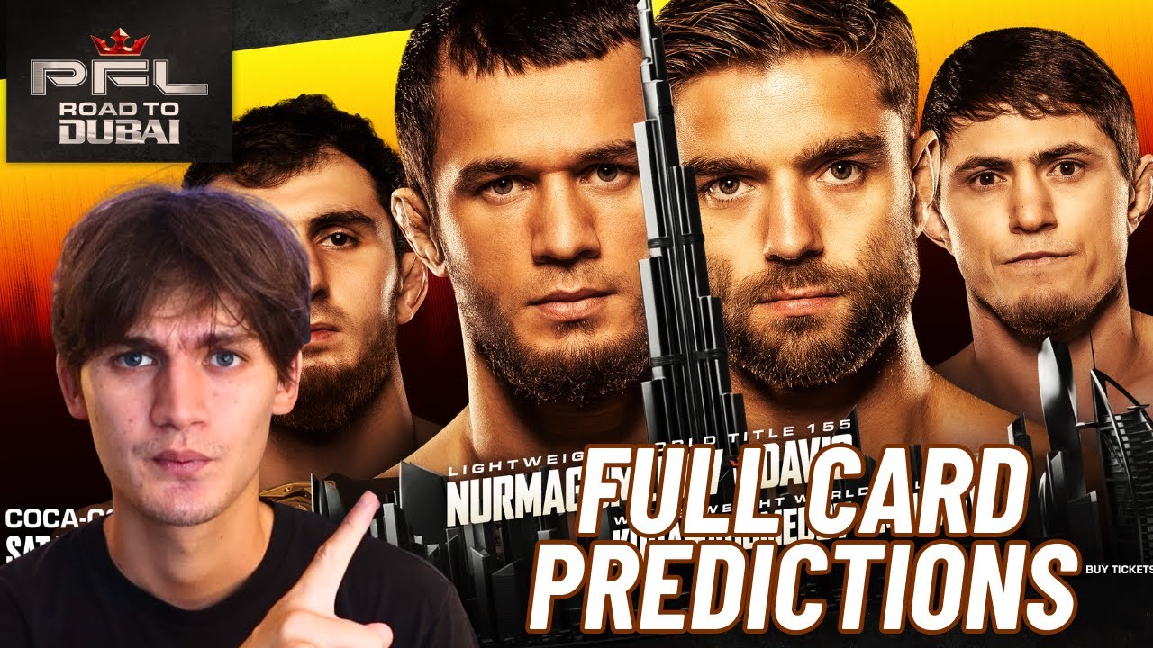 PFL DUBAI NURMAGOMEDOV VS. DAVIS FULL CARD PREDICTIONS!
