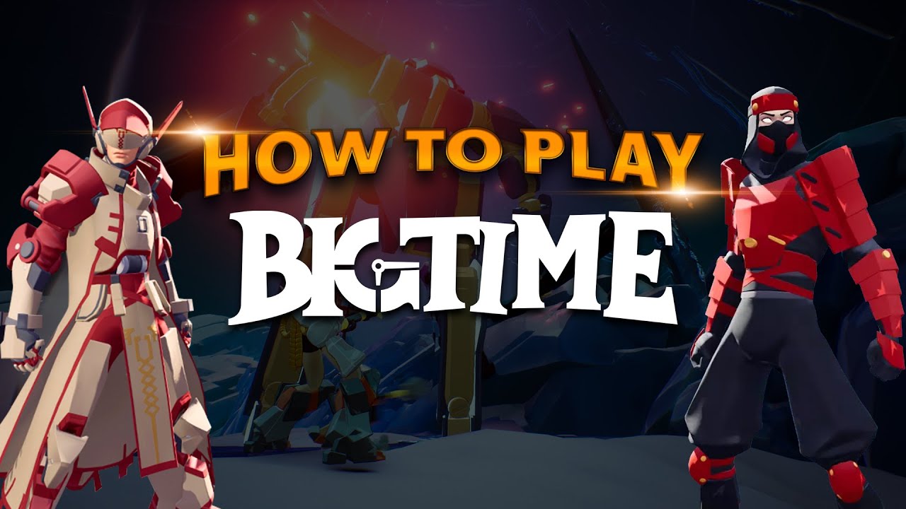 How to play Big Time