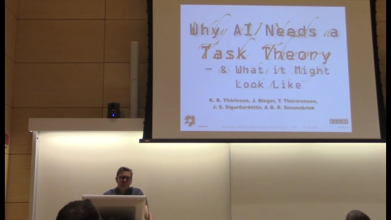 AGI-16 Kristinn R. Thórisson - Why AI Needs a Task Theory — And What It Might Look Like