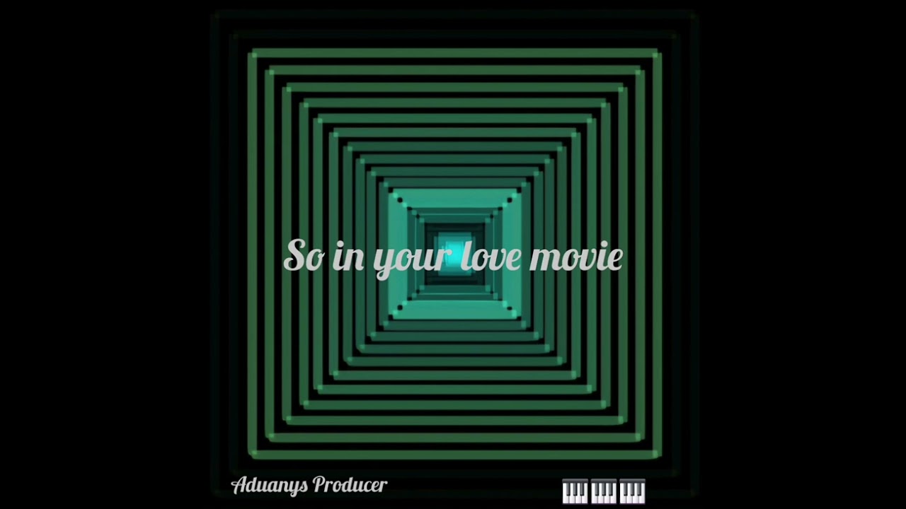 So in your love movie 