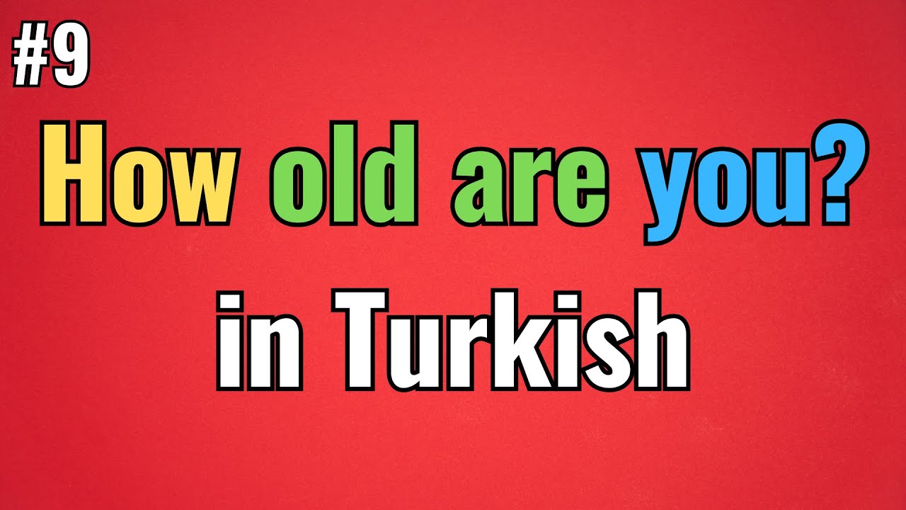 Turkish Video #9 - How to say ''How old are you?'' Properly - @TurkceDaily