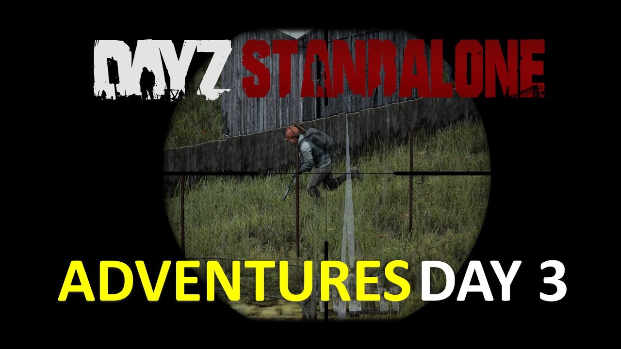 SNIPER DOWN SOUTH | DayZ Adventures | Ep. 3