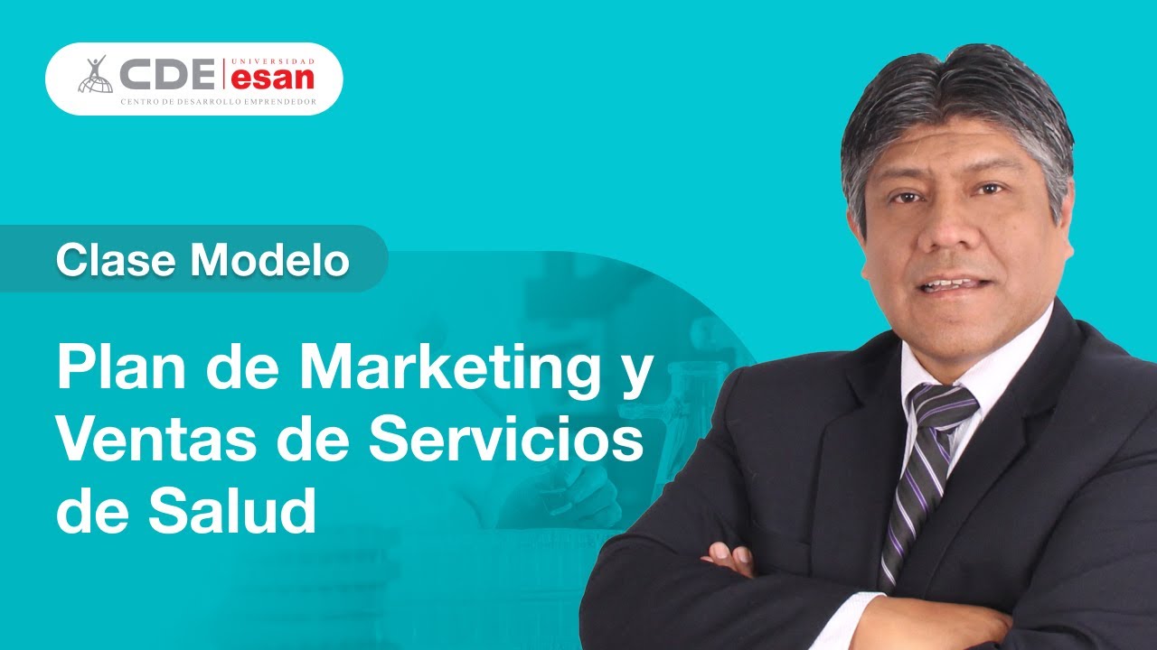 Plan de Marketing y Ventas de Servicios de Salud | Clase Modelo Laboratorios Clínicos CDE Esan