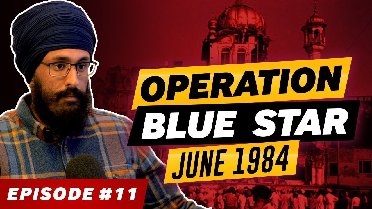 #11 June 1984 | Operation Blue Star | An Overview with Bhai Mandeep Singh