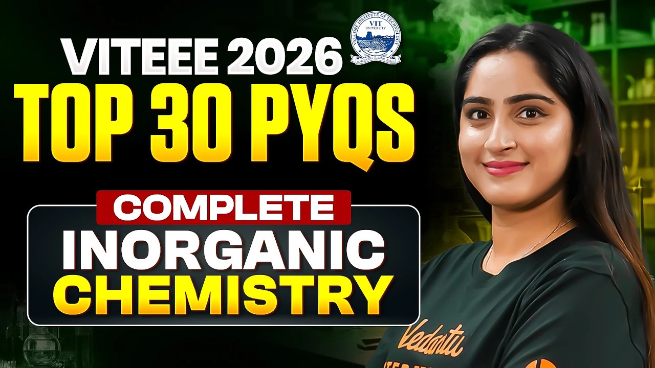 TOP 30 Most Expected PYQs of VITEEE - Chemistry | Inorganic Chemistry  | VITEEE 2026 | Diksha Mam