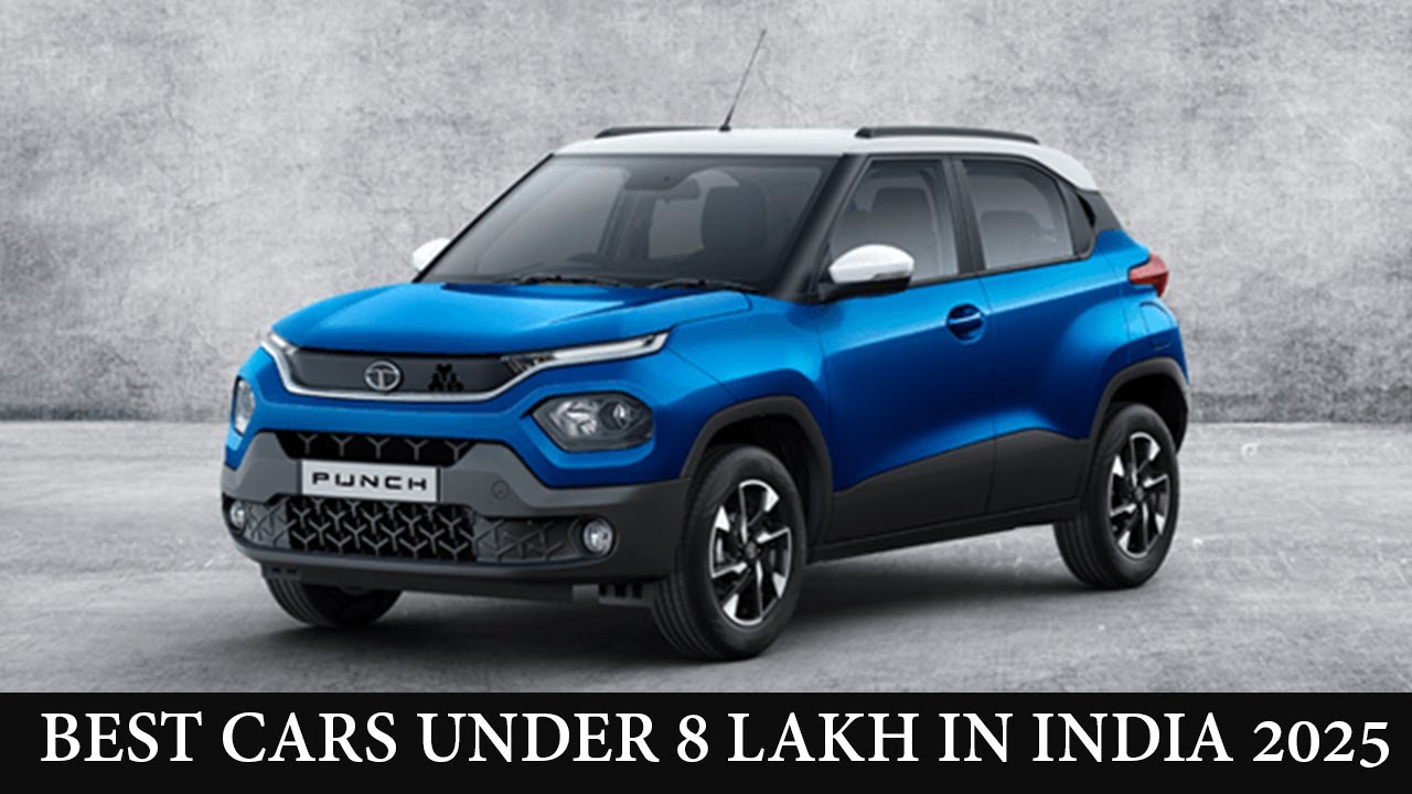 Best Cars Under 8 Lakh In India 2025