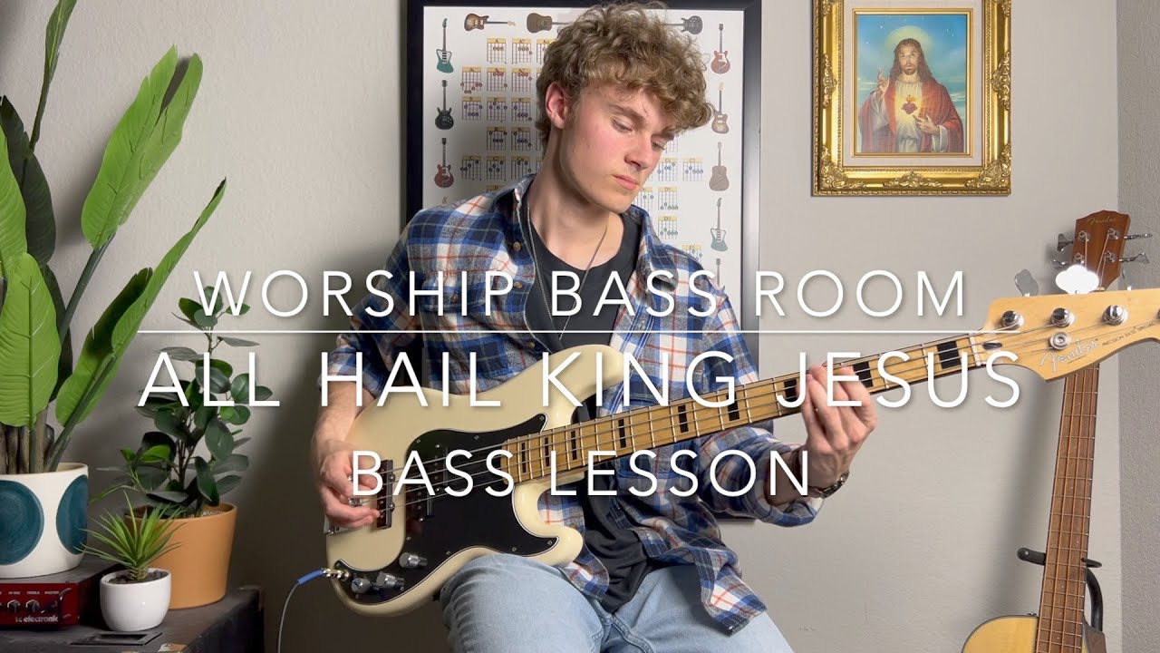 All Hail King Jesus by Bethel Music | Bass Lesson
