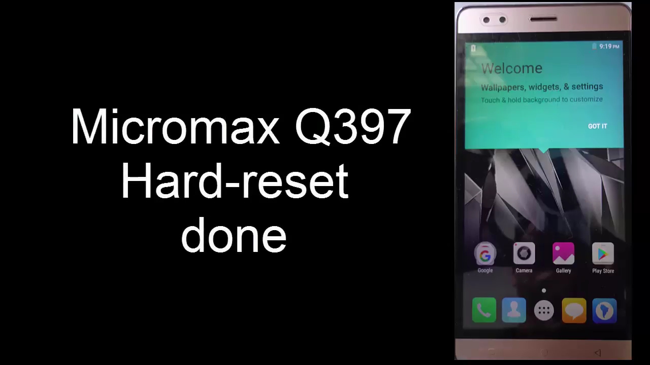 Micromax Q397 Hard reset done.