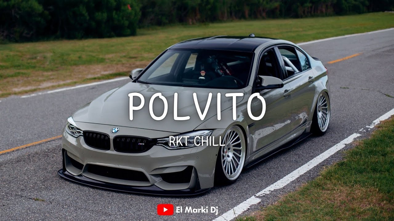 Polvito (Rkt Chill) | El Marki Dj @BMCanalOficial