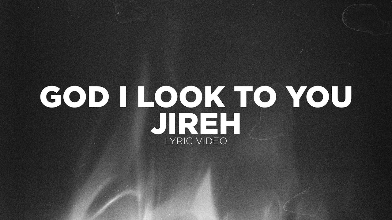 GOD I LOOK TO YOU | JIREH - HTBC Praise & Worship