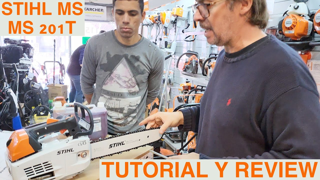 STIHL MS 201 T MTRONIC TUTORIAL REVIEW UNBOXING HACEMOS UNA REVISION COMPLETA DE LA MOTOSIERRA
