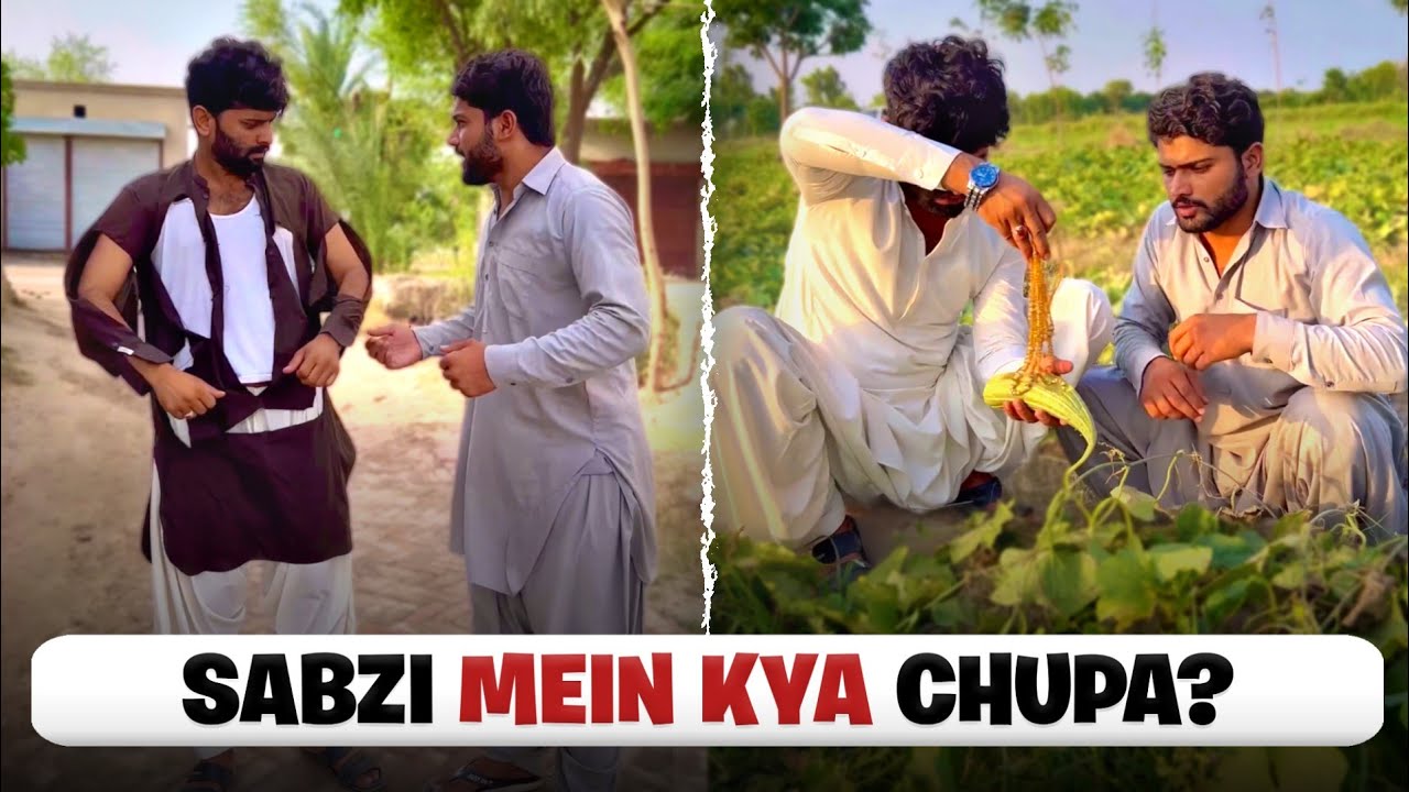 Sabzi Mein Kiya Chupa Tha