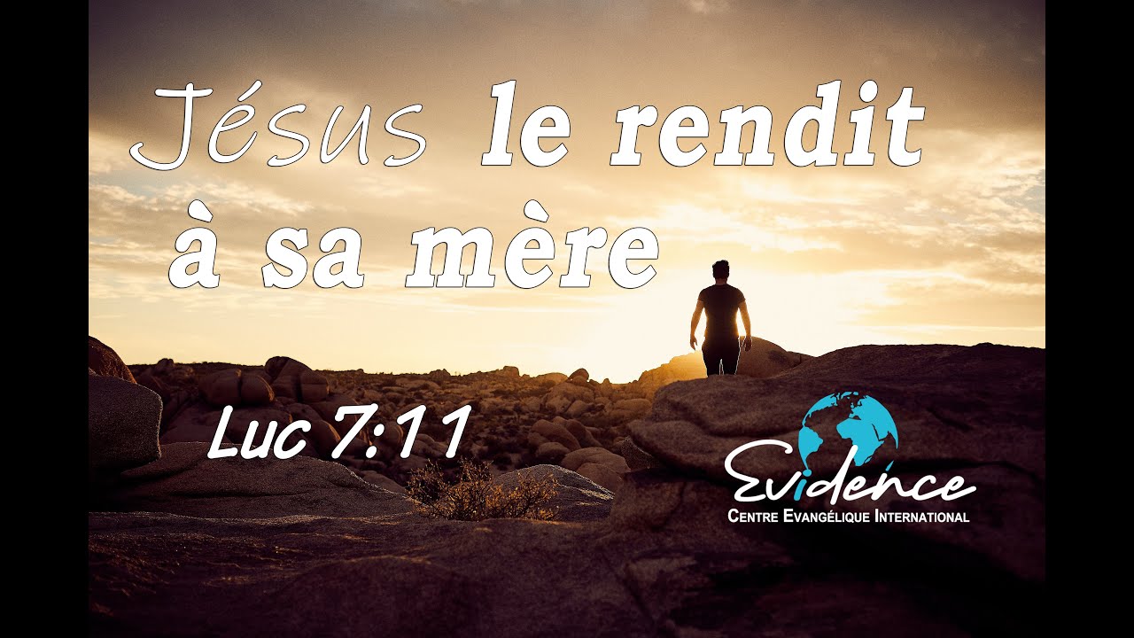 Jésus le rendit à sa mère | Luc 7:11 | Pasteur François Forschlé | 08/11/20