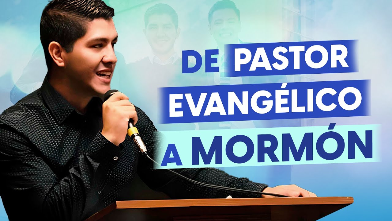 De pastor evangélico a mormón