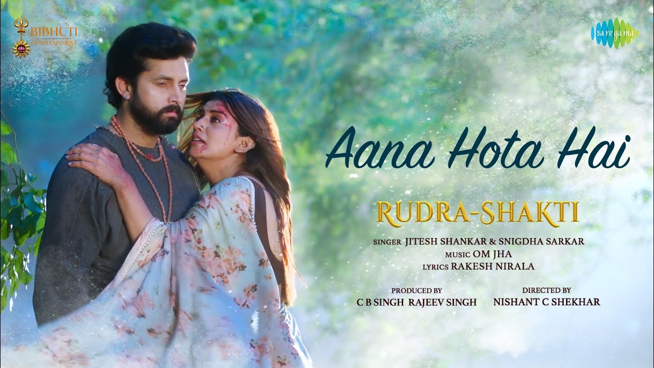 Aana Hota Hai | Rudra Shakti | Jitesh Shankar | Snigdha Sarkar | Akshara Singh | Vikraant Singh