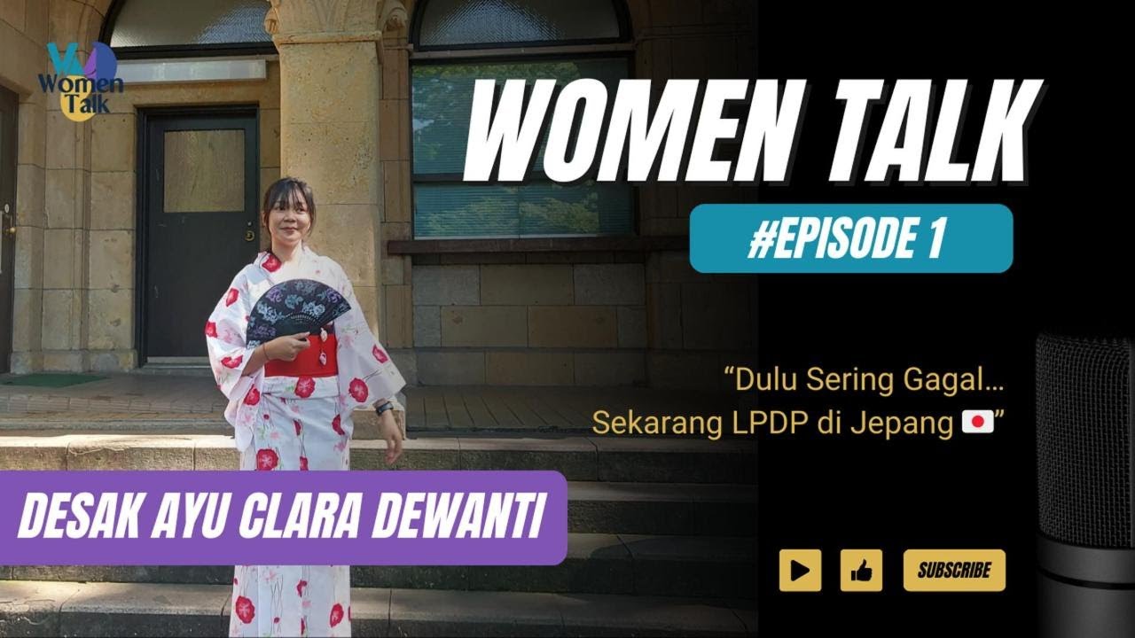 LPDP & S2 di Jepang: Clara Buktikan No Dream is Too Big. ✨ | Women Talk #1