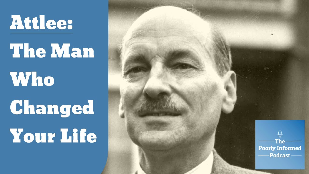 Ep 1: Clement Attlee | Theo's Prime Ministers - A Poorly Informed Miniseries