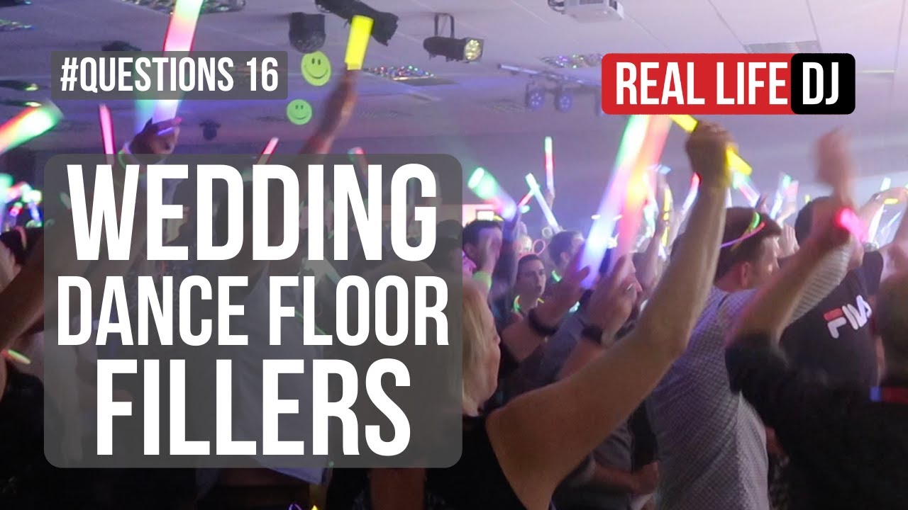 Wedding Dance Floor Fillers Tunes that Never Fail | Mobile DJ Questions | Real Life DJ