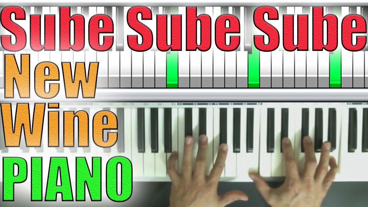 SUBE SUBE SUBE NEW WINE PIANO  TUTORIAL