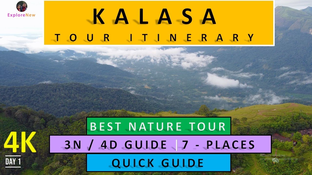 Kalasa Tour Itinerary | Quick Reference Guide | Best Nature Tour | 3N/4D Tour | 7 Places
