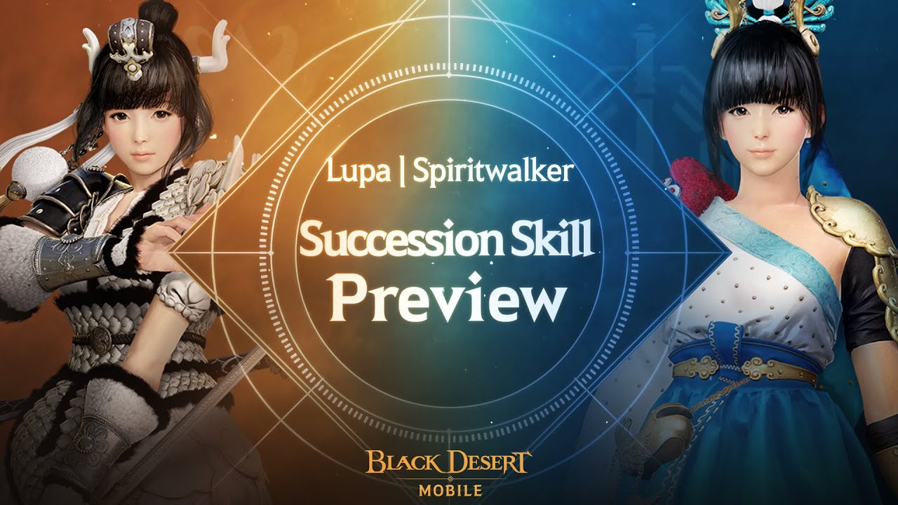 Lupa & Spiritwalker: Succession Skill Preview | Black Desert Mobile