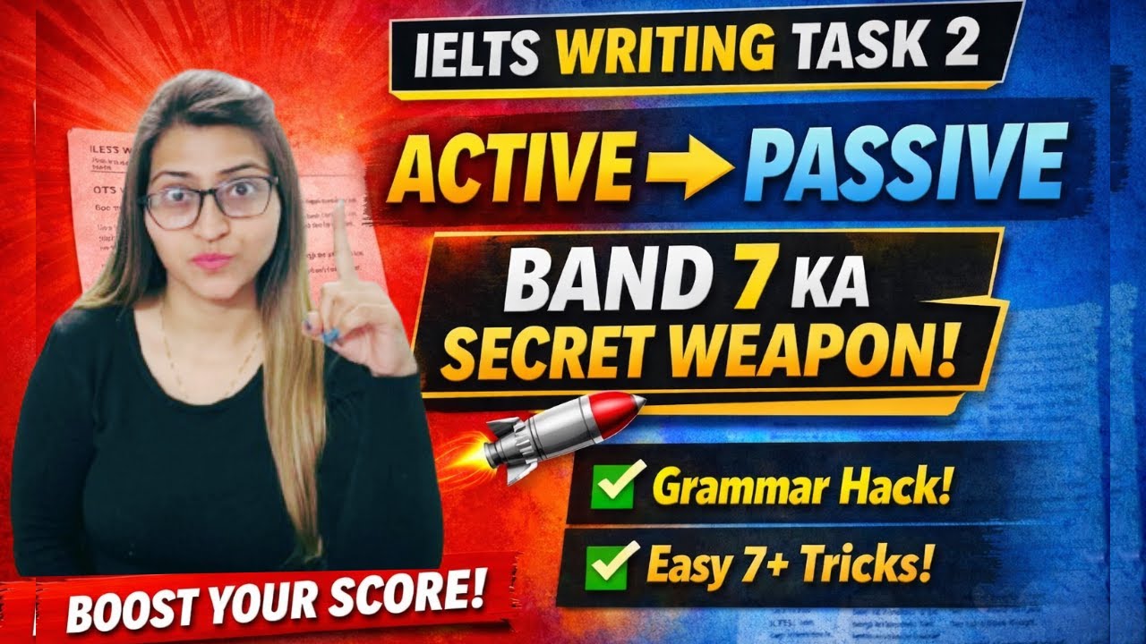 🚀 ACTIVE → PASSIVE: Band 7+ Ka Secret Weapon for Writing Task 2!