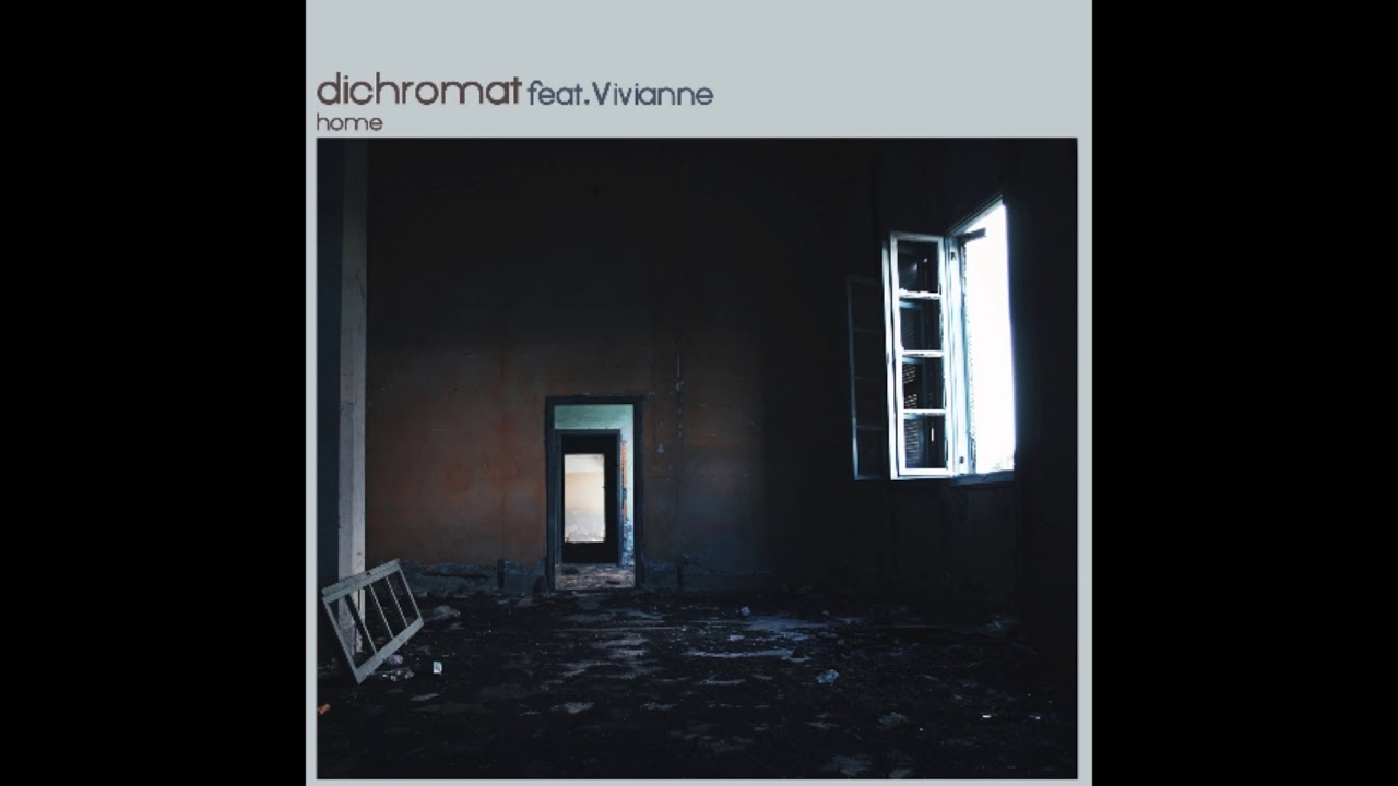 Dichromat Ft. Vivianne - Home