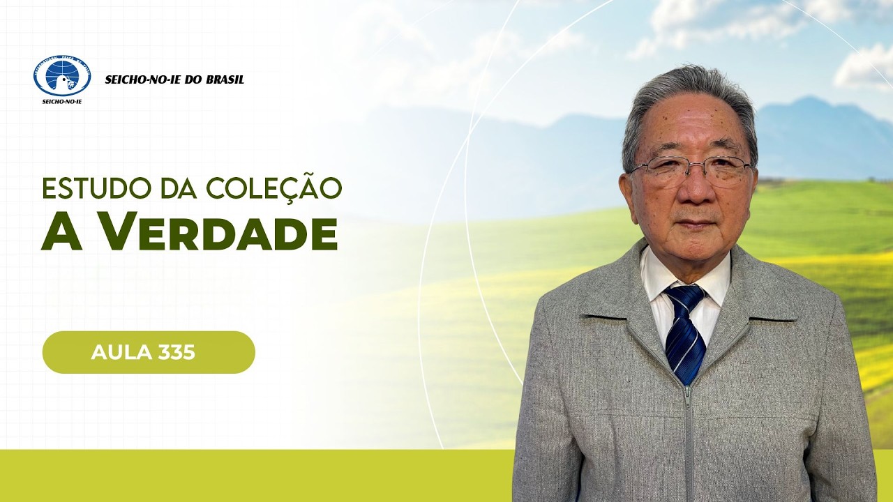 Estudo da Coleção A Verdade - Aula 335