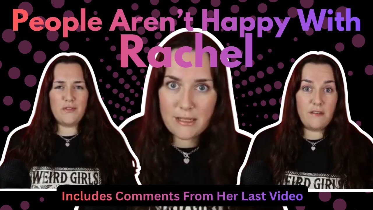 Reading the Comments on Rachel’s Latest Video (So You Don’t Have To) #rachelreacts #gorlworld