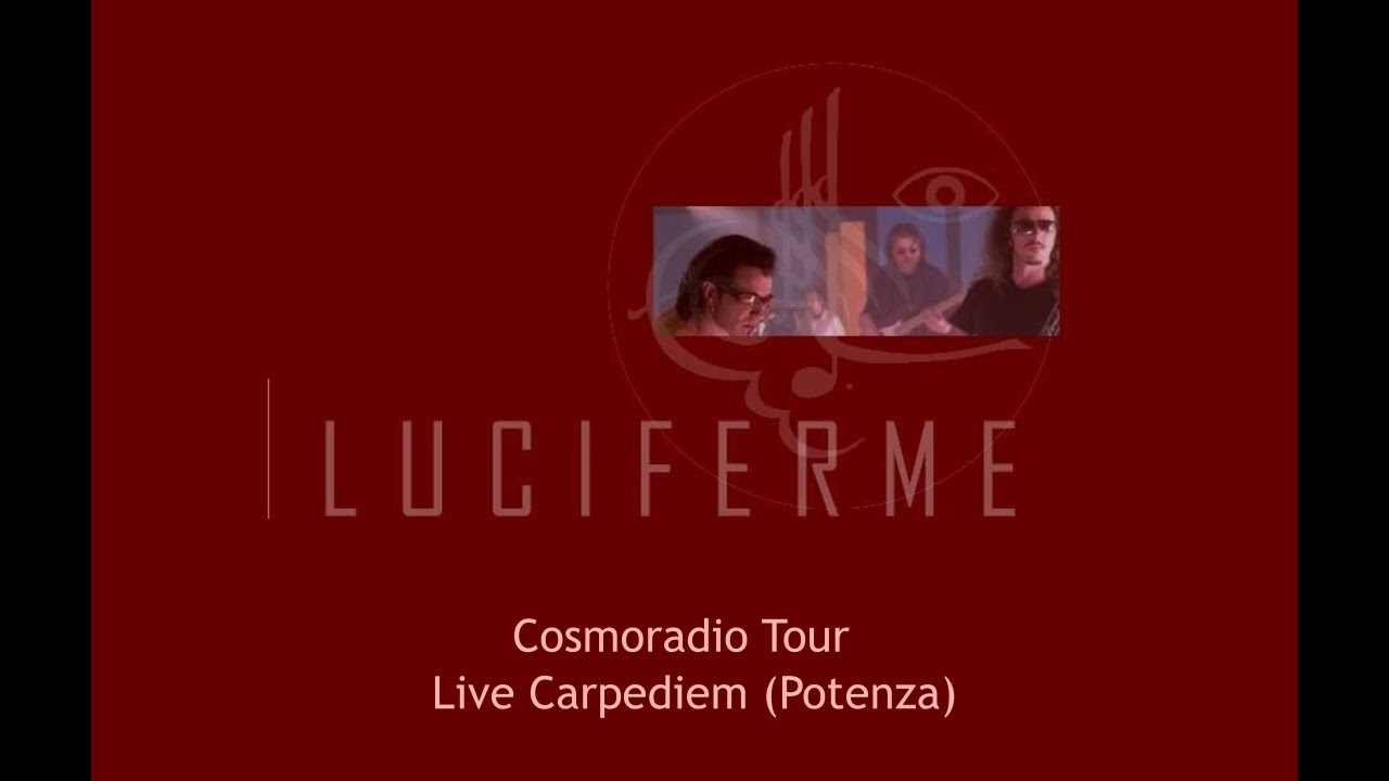 Luciferme - Cosmoradio Tour  - Live Carpediem Potenza