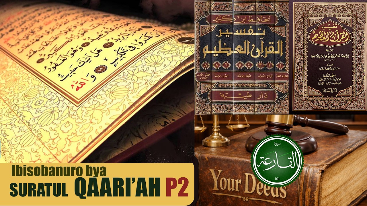 Ibisobanuro bya Suratul Qariah - P2 - ABATANGABUHAMYA KU MUNSI W'IMPERUKA