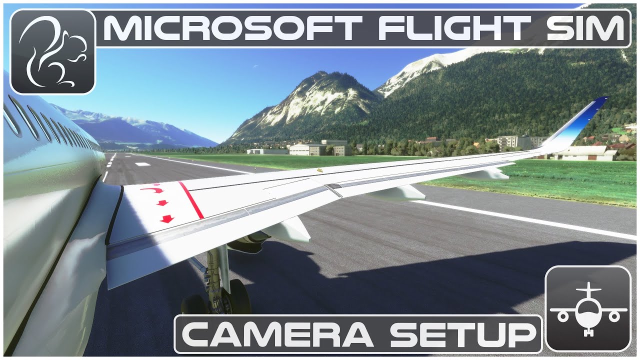 Tutorial #3 - Camera Setup - Microsoft Flight Simulator