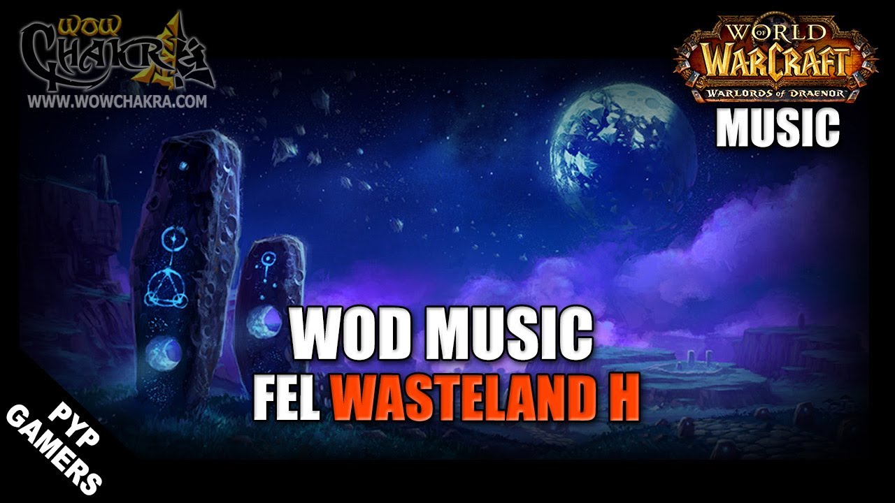 Warlords of Draenor Music - Fel Wasteland H