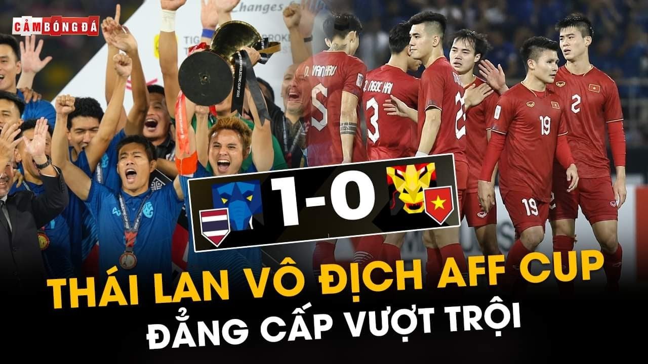 TH&Aacute;I LAN V&Ocirc; ĐỊCH AFF CUP 2022: ĐẲNG CẤP VƯỢT TRỘI