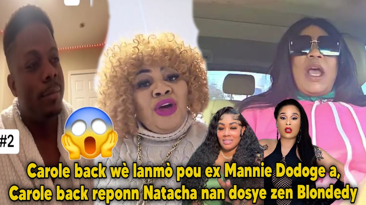 Carole back wè lanmò pou ex Mannie Dodoge a, Carole back reponn Natacha nan dosye zen Blondedy a