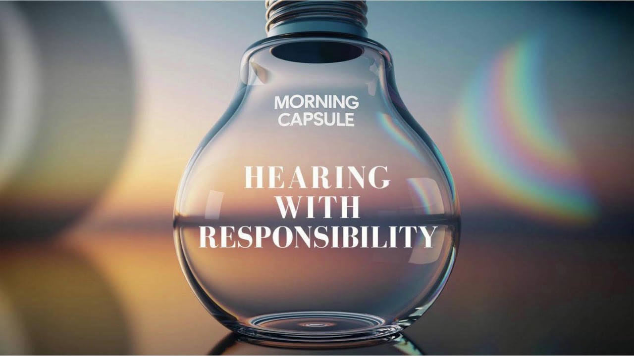 Hearing with Responsibility