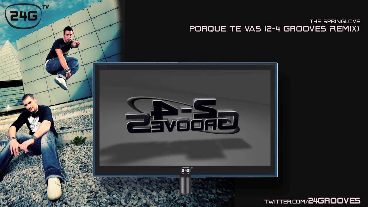 The Springlove - Porque Te Vas (2-4 Grooves Remix)