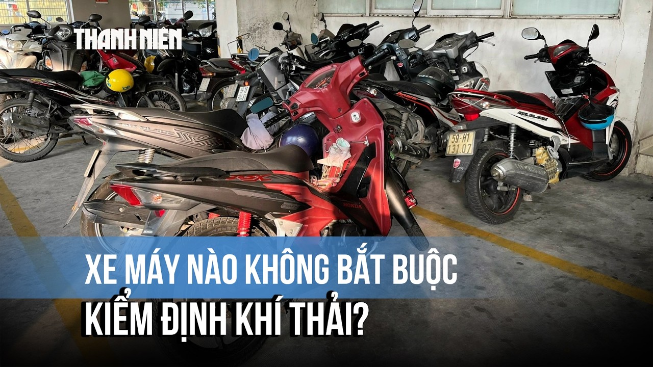 Xe m&aacute;y n&agrave;o kh&ocirc;ng bắt buộc kiểm định kh&iacute; thải từ cuối th&aacute;ng 6/2026?