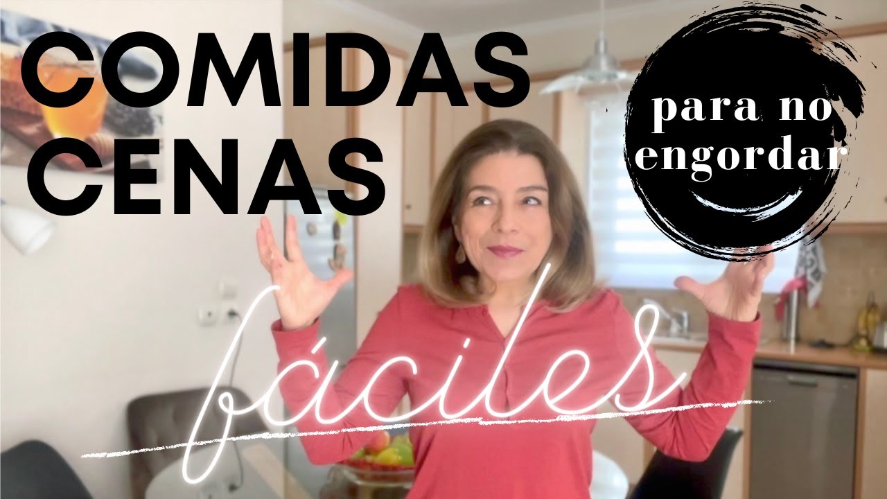 Comidas y cenas fáciles para no engordar. Qué comer y cenar después de los 40