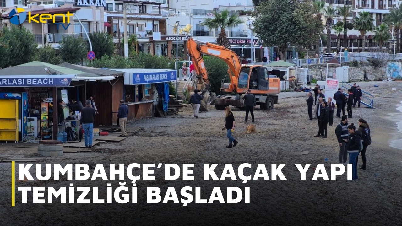 KUMBAH&Ccedil;E&rsquo;DE KA&Ccedil;AK YAPI TEMİZLİĞİ BAŞLADI