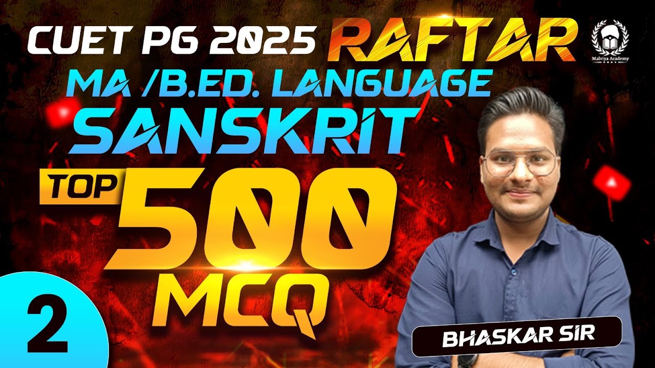 CUET PG 2025 MA & B.Ed Language Sanskrit Top 500 MCQ Part - 2 | RAFTAR | Bhaskar SIr