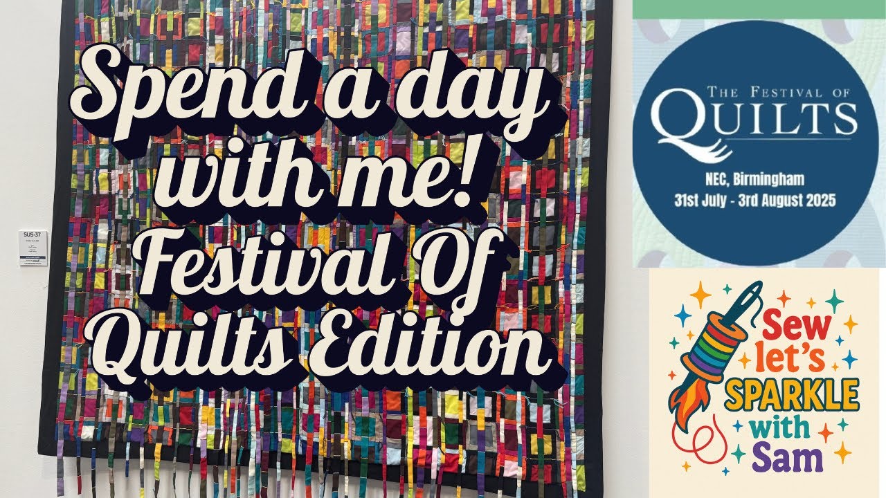 Spend a day with me - Festival of Quilts Fun!With GB Sewing Bee Winner Luke + Fab Fabric Haul!