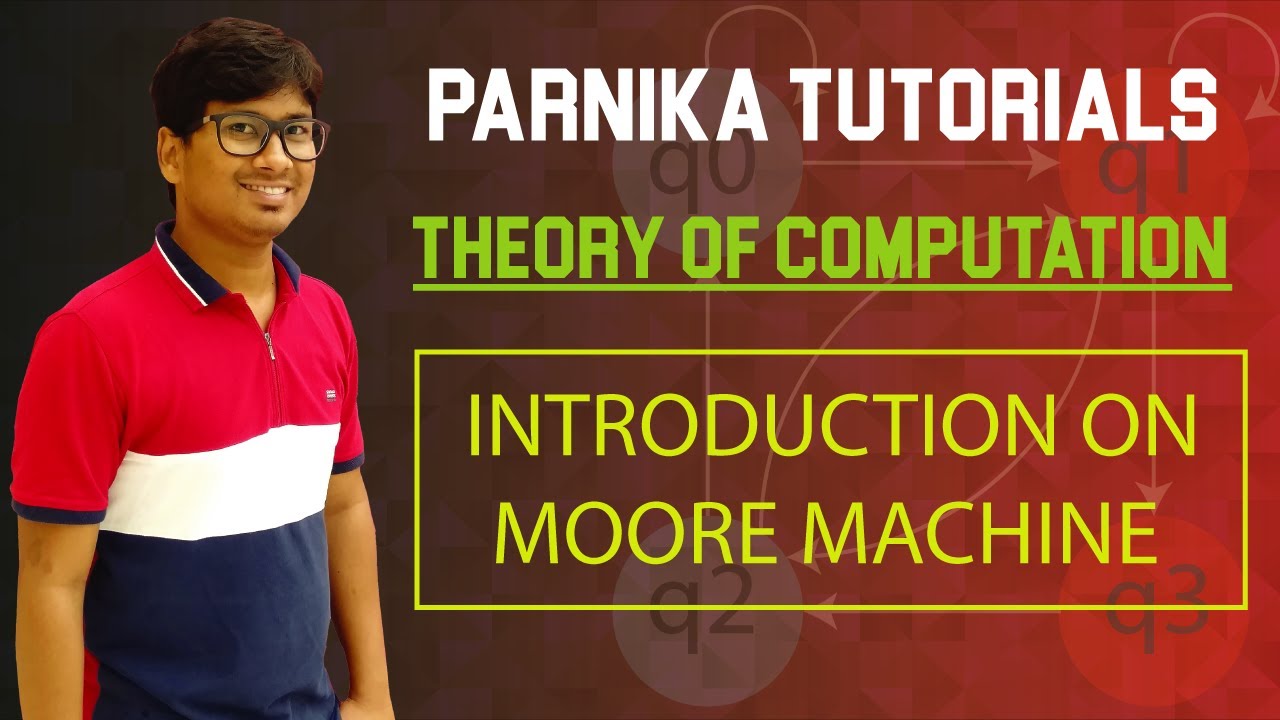L 47: Introduction on Moore machine | Basics on moore machine in TOC