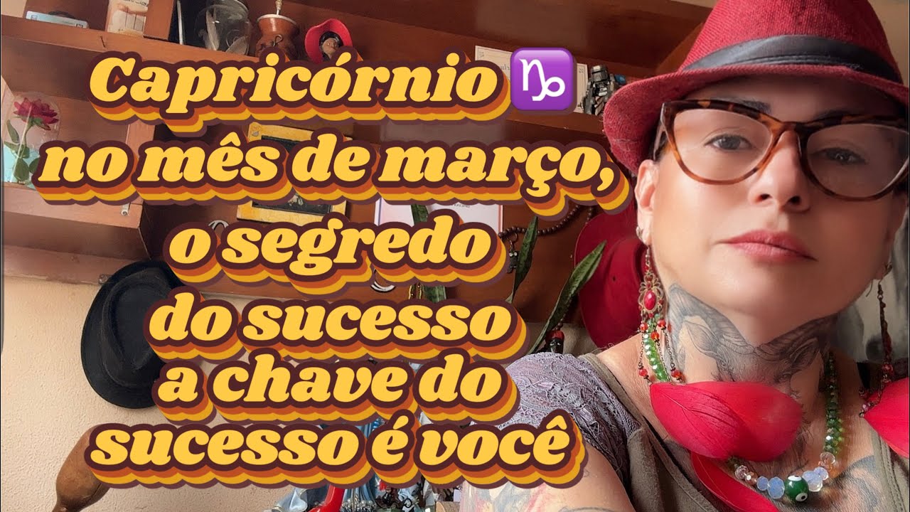 Capricórnio ♑️ no mês de março, o segredo do sucesso a chave do sucesso é você#tiragemdecartas 