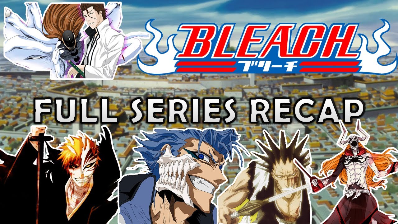 BLEACH RECAP IN 11 MINUTES