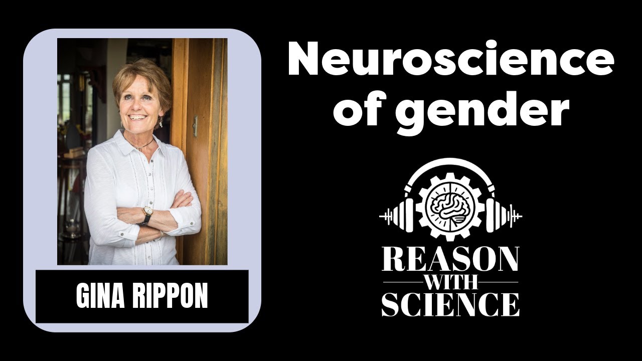 Neuroscience of Gender | Gina Rippon | Reason with science | Neuroimaging | Sex, Society and Science