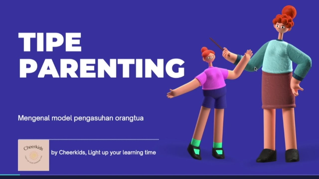 01. Mengenal 4 Model Pengasuhan Orang Tua | Serial Parenting Cheerkids.